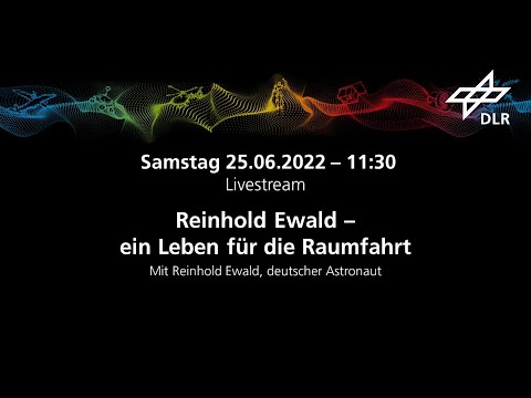 Reinhold Ewald – ein Leben für die Raumfahrt | DLR – Gläsernes Studio| ILA Berlin 2022