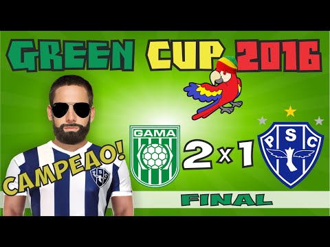 Final da Green Cup 2016 - Gama 2x1 Paysandu