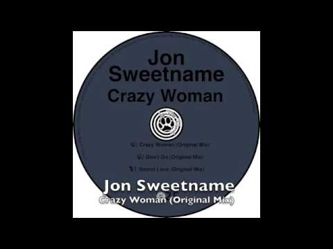 Jon Sweetname - Crazy Woman (Original Mix)