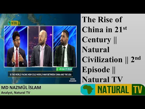 Natural Civilization Program with Md. Nazmul ISLAM | 2nd Episode | China's Rise | Natural TV