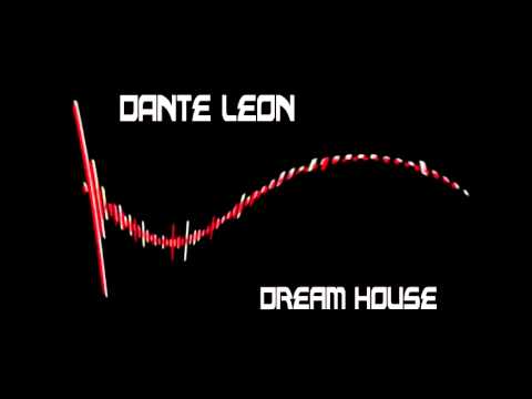 Dante Leon- Dream House