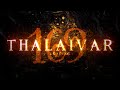 Thalaivar 169 | Announcement Teaser | Superstar Rajinikanth