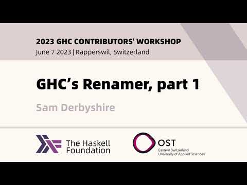 GHC's Renamer - Sam Derbyshire - 2023 GHC Contributor's Workshop