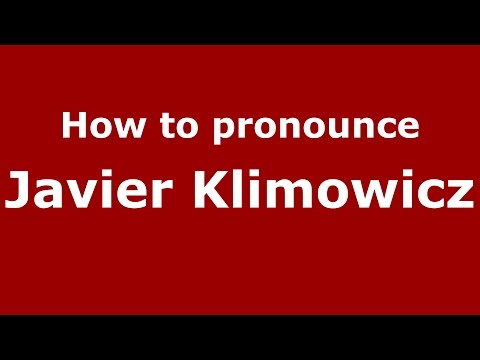 How to pronounce Javier Klimowicz (Spanish/Argentina) - PronounceNames.com