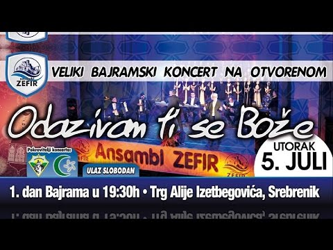 Ansambl Zefir - Bajramski koncert / Odazivam ti se Boze 05.07.2016. godine / Srebrenik