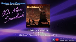 Never Surrender - Stan Bush (&quot;Kickboxer&quot;, 1989)