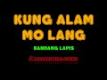 Bandang Lapis - Kung Alam Mo Lang [Karaoke Real Sound]