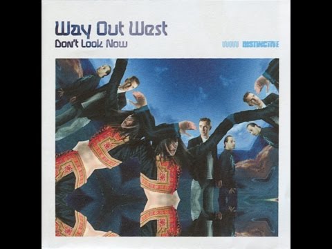 Way Out West - Don't Look Now (Bonus Mix CD)