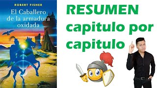 El Caballero de la Armadura Oxidada RESUMEN del libro