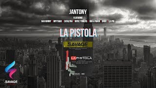 La Pistola - Jantony (feat. Bad Bunny, Brytiago, Catalyna, Rafa Pabon, Oniix, Myke Towers &amp; La Poe)