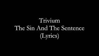 Trivium - The Sin And The Sentence (LYRICS) *HD*