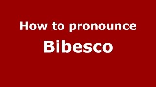 How to pronounce Bibesco