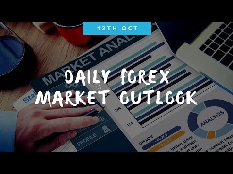 Daily Forex Market Outlook [12th October 2016]