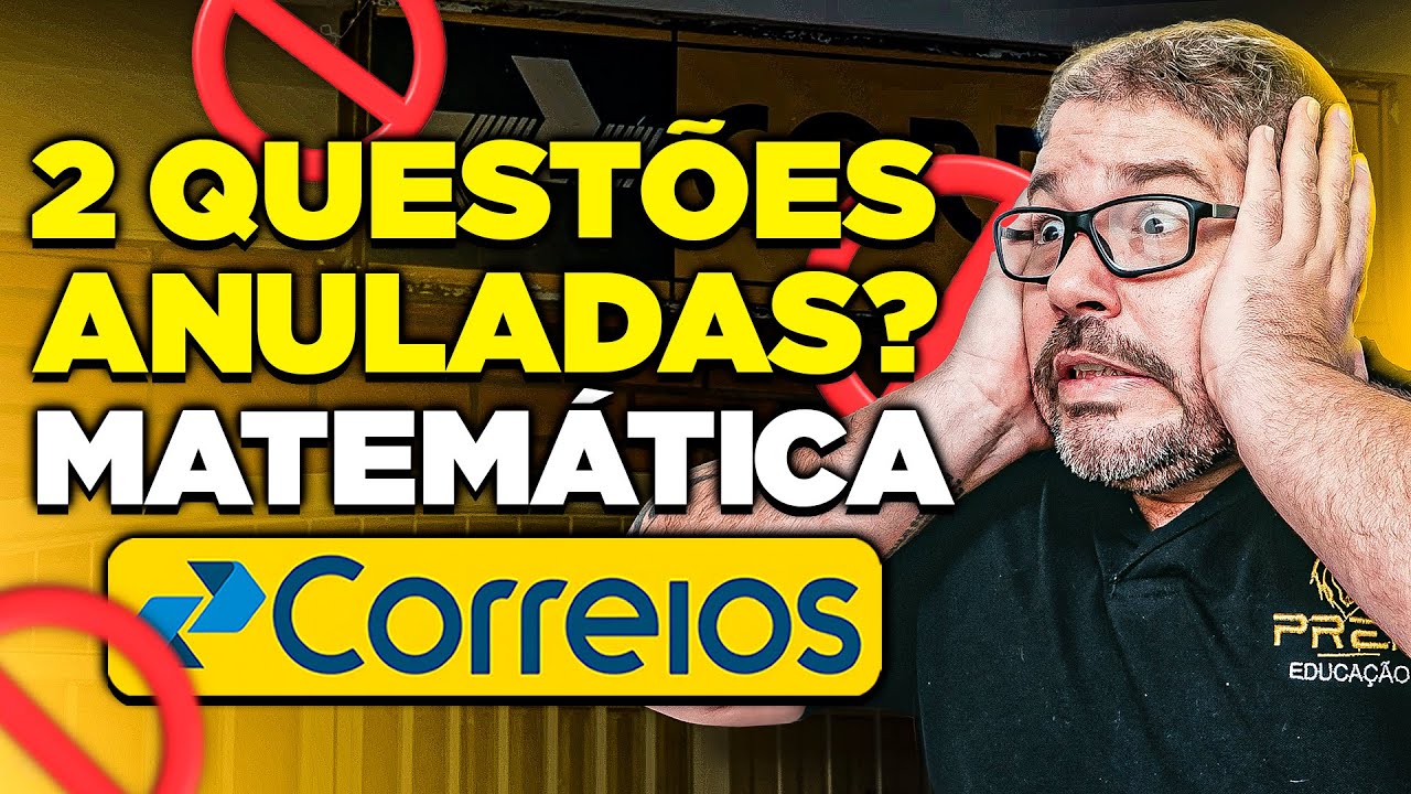 🚨 Concurso dos Correios: 2 Questões de Matemática Podem Ser Anuladas? Saiba Tudo!