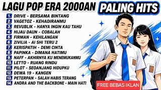 Download lagu LAGU HITS 2000an || DRIVE VAGETOZ HIJAU DAUN DEWA 19 mp3
