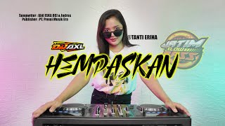 Download lagu JOGETNYA BIKIN NGILER!!! DJ HEMPASKAN SETENGAH REGGEA FT TANTI ERINA - DJ AXL REMIX mp3