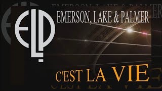 Emerson Lake And Palmer &quot;C&#39;est La Vie&quot; (1977)  HQ Audio + Lyrics