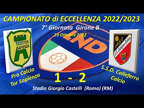 7° Giornata Campionato Eccellenza girone B ( Pro Calcio Tor Sapienza - SSD Colleferro Calcio )