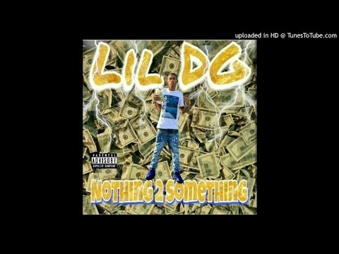 Nothing 2 Something - Lil DG ( Prod. By Bdm Drewski )