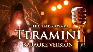 Download lagu GHEA INDRAWARI - TERAMINI | KARAOKE VERSION mp3