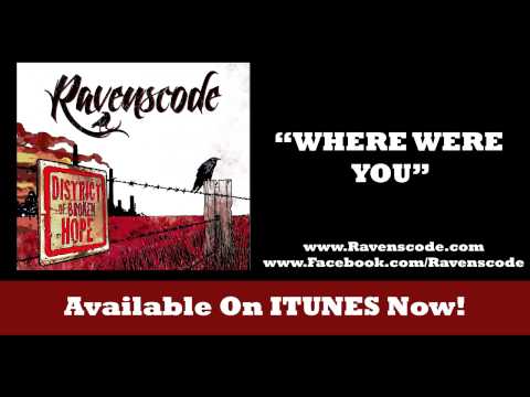 Ravenscode - Where Were You