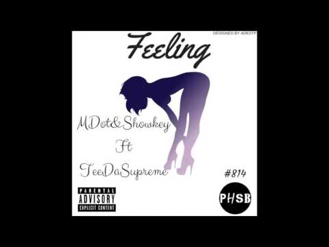 Mdot & Showkey ft TeeDaSupreme - Feeling | Upcoming Talents