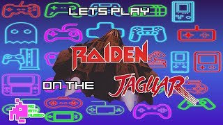 Lets Play: Raiden on the Atari Jaguar