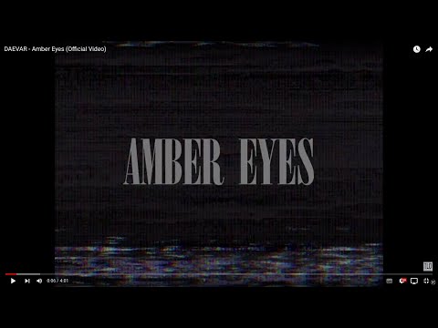 DAEVAR - Amber Eyes (Official Video)