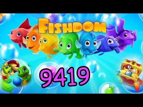 Fishdom 2022, No Boosters 9419 level - уровень 9419 , прохождение без бустеров.