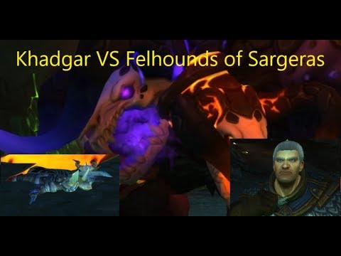 Khadgar Solo Felhounds of Sargeras [What...?] 7.3.2