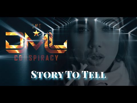 The DML Conspiracy - Story to Tell (Lyric Video)