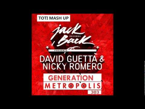David Guetta vs Nicky Romero - Generation 'metropolis' 303 (TOTI mash up)