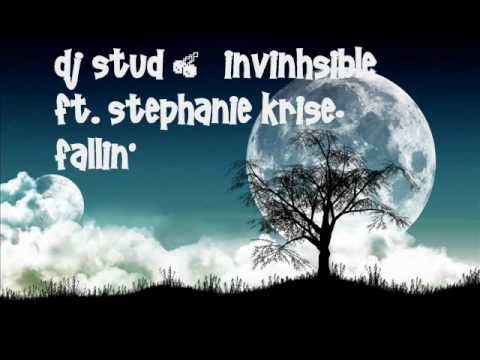 dj stud and invinhsible ft. stephanie krise- fallin'