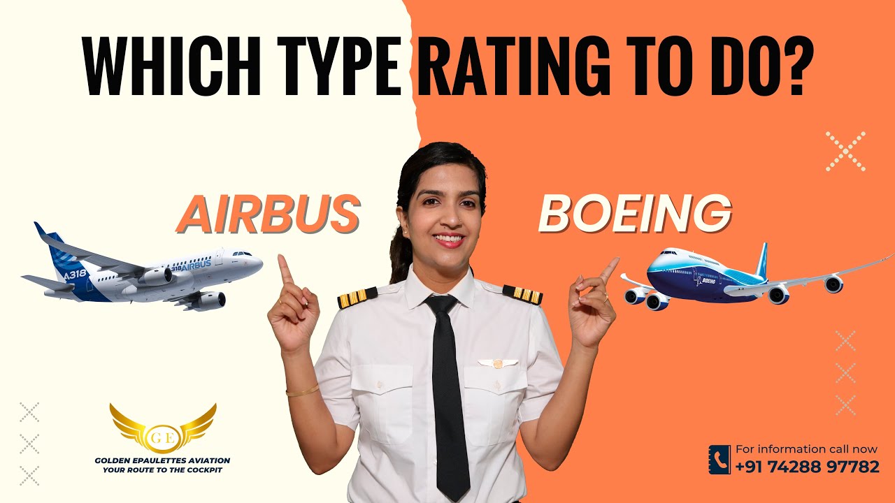 Which Type Rating to Do? Boeing or Airbus? Complete Information | Golden Epaulettes Aviation
