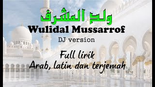 Download lagu Sholawat Wulidal Musyarrof Versi DJ | Full lirik mp3 Download lagu Sholawat Wulidal Musyarrof Versi DJ | Full lirik mp3