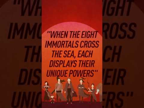 'When the Eight Immortals cross the sea, each displays their unique powers'