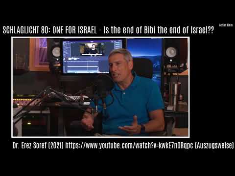 SCHLAGLICHT 80: ONE FOR ISRAEL - "Ist das Ende von Netanyahu (genannt "Bibi") das Ende Israels??"