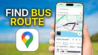 How To Find Bus Routes On Google Maps (Quick Guide)