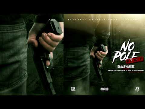 Da Alphabets x Lil Slugg x Mike Sherm x Lil Rue x Shady Nate - No Pole Remix (p. Jay P Bangz)
