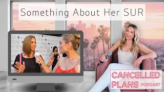 Something About Her SUR | Cancelled Plans Podcast