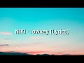 Lowkey -Niki (Song Lyrics)