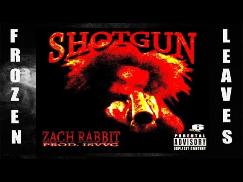 ✢Zach Rabbit - SHOTGUN (PROD. ISVVC)✢