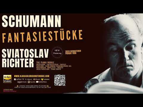 Schumann: Fantasiestücke, Op. 12 (reference recording: Sviatoslav Richter / Remastered)