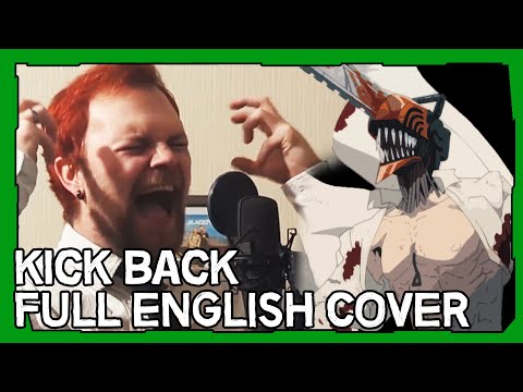 Kick Back (Full English Cover) - Chainsaw Man OP1 [Original by Kenshi Yonezu]
