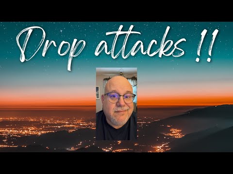 Drop attacks !!
