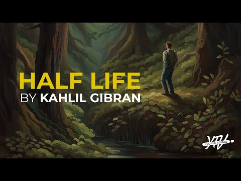 Do not love half lovers!  I  Half Life by Kahlil Gibran #kahlilgibran #life