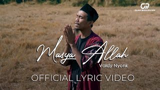 Download lagu VALDY NYONK - MASYA ALLAH |  LYRIC VIDEO mp3