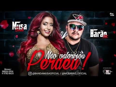 PRISCILA SENNA E MC BARÃO - NÃO VALORIZOU, PERDEU (MÚSICA NOVA 2017)