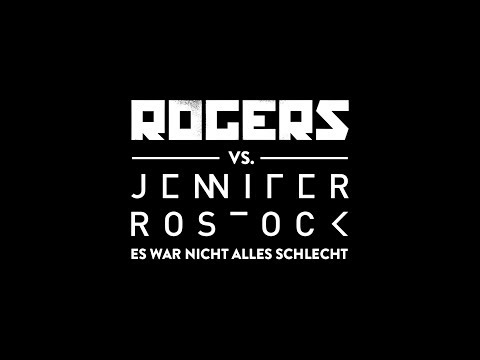 ROGERS feat. Matthi/Nasty vs. Jennifer Rostock - Es war nicht alles schlecht