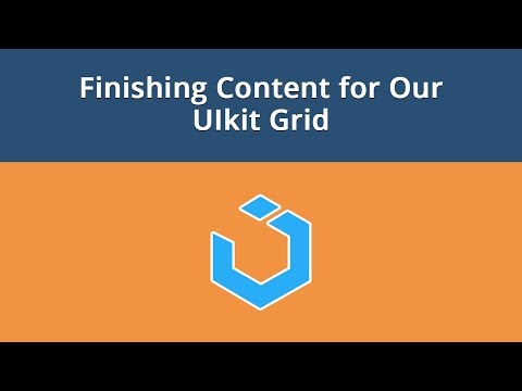 UIkit Framework Lesson 13 Finishing Content for Our UIkit Grid